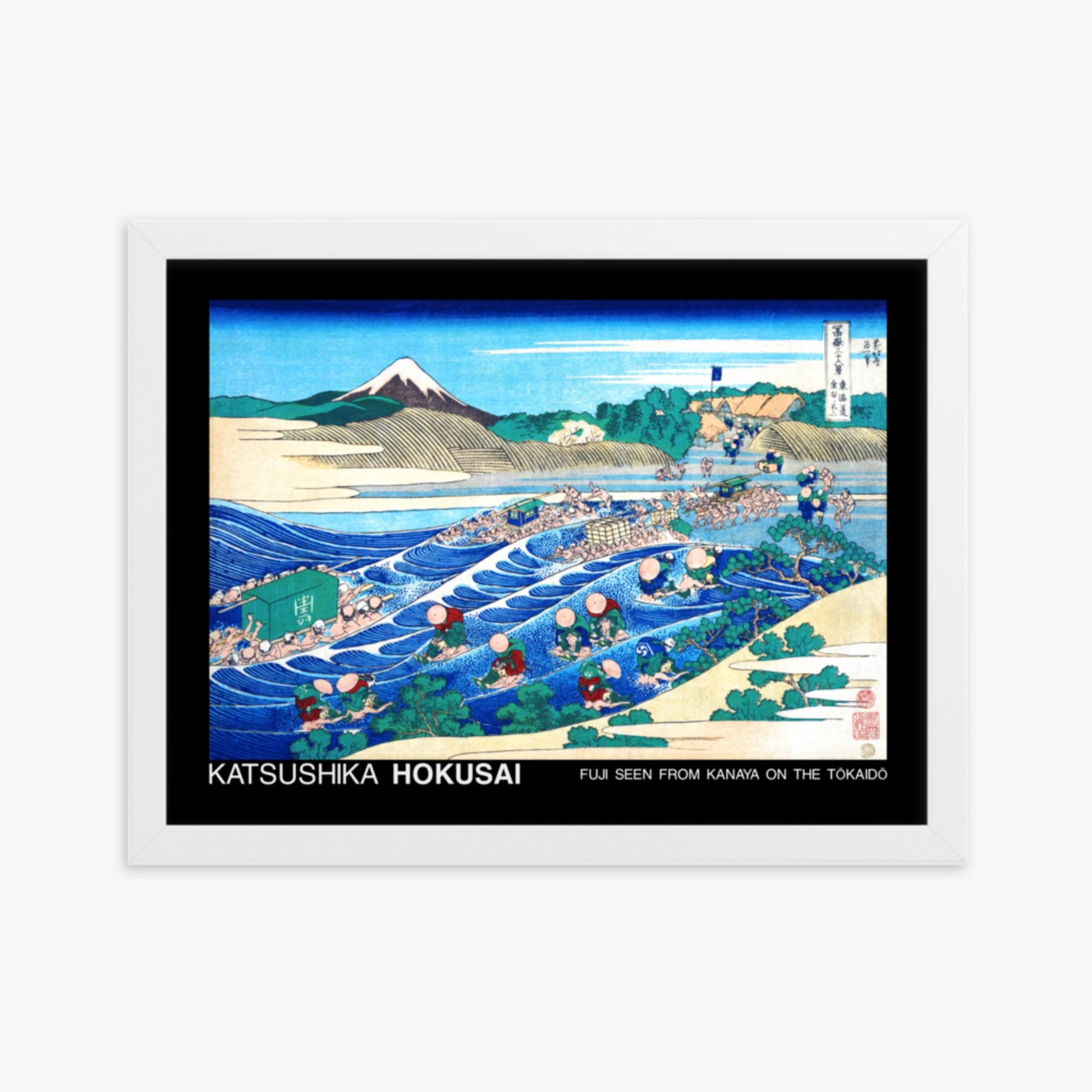 Katsushika Hokusai - Fuji Seen from Kanaya on the Tōkaidō - Decoration 30x40 cm Poster With White Frame